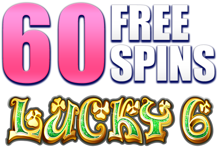 60 free spins on Lucky 6