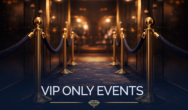 VIP Only Events